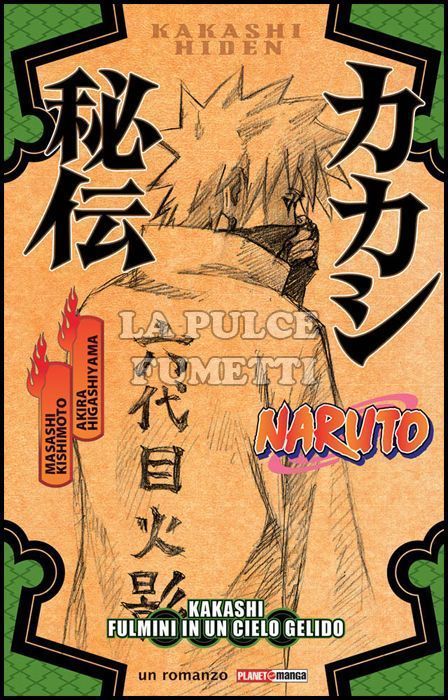 NARUTO: KAKASHI - FULMINI IN UN CIELO GELIDO - ROMANZO - 1A RISTAMPA